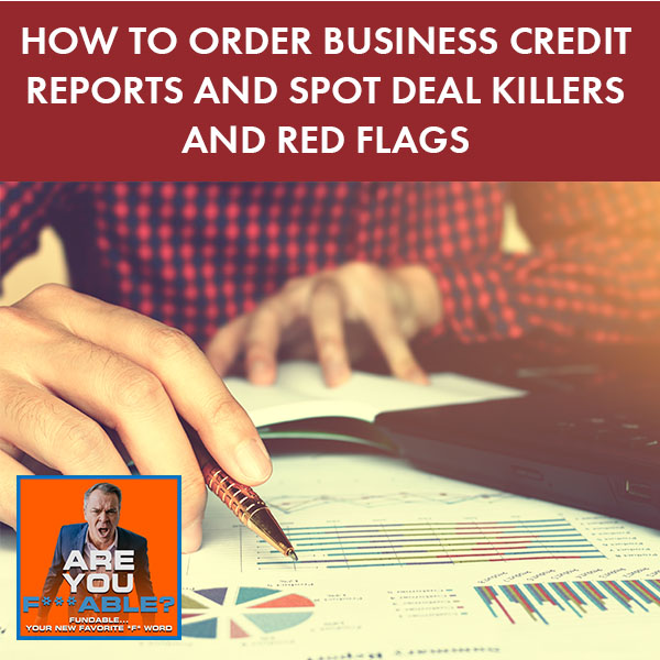 AYF 40 | Ordering Business Credit Reports