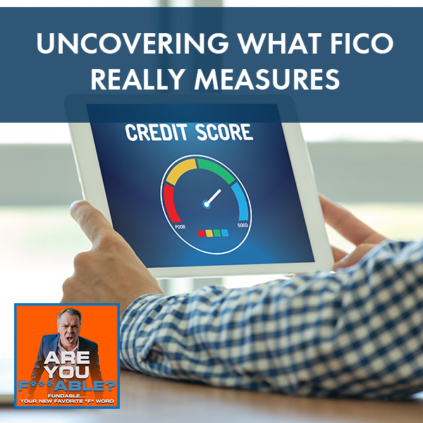 AYF 50 | What FICO Measures